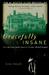Gracefully Insane The Rise and Fall of America's Premier Mental Hospital