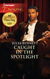Caught in the Spotlight by Jules Bennett Caught in the Spotlight by Jules Bennett