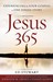 Jesus 365: Experiencing the Four Gospels as One Single Story
