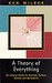 A Theory of Everything: An Integral Vision for Business, Politics, Science & Spirituality (Paperback)
