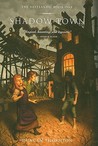 Shadow-Town by Duncan Thornton Shadow-Town by Duncan Thornton