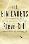 The Bin Ladens: An Arabian Family in the American Century The Bin Ladens: An Arabian Family in the American Century