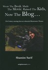 WROTE THE BOOK, MADE THE MOVIE, RAISED THE KIDS, NOW THE BLOG...: 21st Century Musings from an Exhausted Renaissance Woman