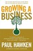 Growing a Business by Paul Hawken