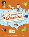 Garage Sale America by Bruce Littlefield Garage Sale America by Bruce Littlefield