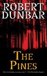 The Pines by Robert Dunbar