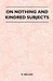 On Nothing and Kindred Subjects (Paperback)