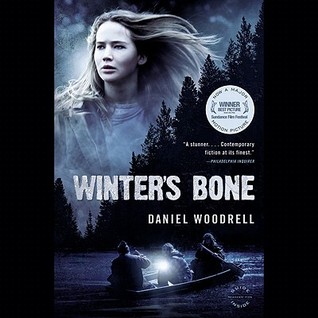 Winter's Bone by Daniel Woodrell Winter's Bone by Daniel Woodrell