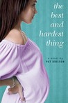 The Best and Hardest Thing by Pat Brisson The Best and Hardest Thing by Pat Brisson