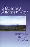 Home by Another Way Home by Another Way
