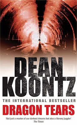 Dragon Tears by Dean Koontz Dragon Tears by Dean Koontz