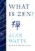 What Is Zen?