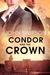 Condor and the Crown by John Simpson Condor and the Crown by John Simpson