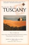 Travelers' Tales Tuscany: True Stories