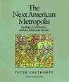 The Next American Metropolis: Ecology, Community, and the American Dream