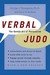 Verbal Judo: The Gentle Art of Persuasion (ebook)