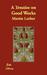 A Treatise on Good Works (Paperback)