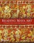 Reading Maya Art by Andrea Stone