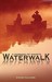 Waterwalk by Steven Faulkner