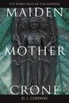 Maiden, Mother, Crone by D.J. Conway Maiden, Mother, Crone by D.J. Conway
