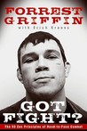 Got Fight?: The 50 Zen Principles of Hand-to-Face Combat