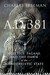 AD 381 by Charles Freeman