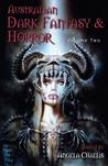 Australian Dark Fantasy & Horror 2007 by Angela Challis