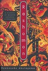 Rashomon and Other Stories by Ryūnosuke Akutagawa