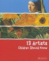 13 Artists Children Should Know 13 Artists Children Should Know