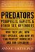 Predators: Pedophiles, Rapists, and Other Sex Offenders : Who They Are, How They Operate, and How We Can Protect Ourselves and Our Children