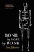 Bone by Bone by Bone. Tony Johnston (Paperback)
