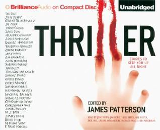 Thriller by James Patterson Thriller by James Patterson