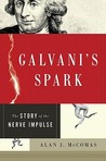 Galvani's Spark by Alan McComas