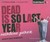 Dead Is So Last Year (Audio CD)