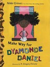 Make Way for Dyamonde Daniel by Nikki Grimes