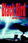 Black Bird by Greg Enslen Black Bird by Greg Enslen
