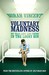 Voluntary Madness: My Year Lost And Found In The Loony Bin