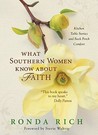 What Southern Women Know about Faith: Celebrating a Heritage of Grace and Strength