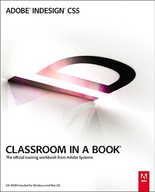Adobe InDesign CS5 Classroom in a Book by John Cruise
