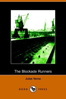 The Blockade Runners by Jules Verne