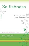 Selfishness: From Loving Yourself to Loving Your Neighbor