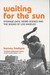 Waiting for the Sun (Paperback)