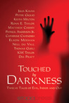Touched by Darkness by Julia Kavan Touched by Darkness by Julia Kavan