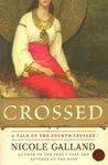 Crossed: A Tale of the Fourth Crusade Crossed: A Tale of the Fourth Crusade
