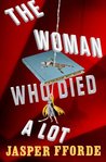 The Woman Who Died a Lot (Thursday Next, #7)
