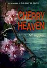 Cherry Heaven by L.J. Adlington Cherry Heaven by L.J. Adlington