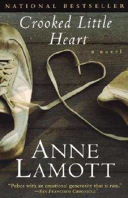Crooked Little Heart by Anne Lamott Crooked Little Heart by Anne Lamott