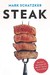 Steak: One Man's Search for the World's Tastiest Piece of Beef