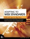 Adapting to Web Standards: CSS and Ajax for Big Sites Adapting to Web Standards: CSS and Ajax for Big Sites