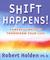 Shift Happens!: Powerful Wa...